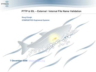 PTTP &amp; IDL – External / Internal File Name Validation