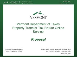 Vermont Department of Taxes Property Transfer Tax Return Online Service Proposal