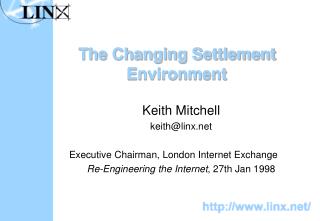 The Changing Settlement Environment