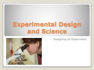 Experimental Design and Science