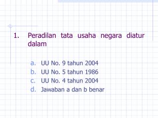 Peradilan tata usaha negara diatur dalam