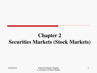 Chapter 2 Securities Markets (Stock Markets)