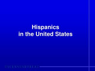 Hispanics in the United States