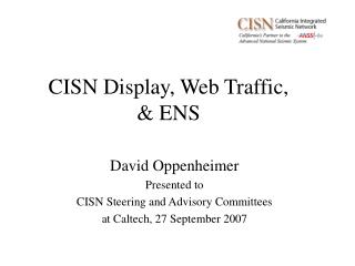 CISN Display, Web Traffic, & ENS