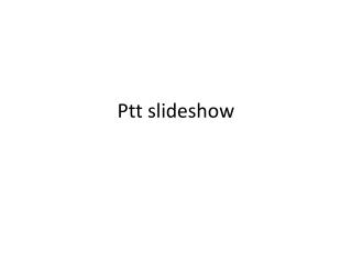 Ptt slideshow