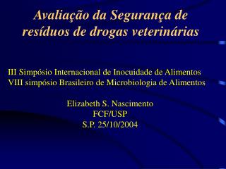 Avaliação da Segurança de resíduos de drogas veterinárias