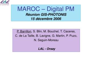 MAROC – Digital PM Réunion GIS-PHOTONIS 15 décembre 2006
