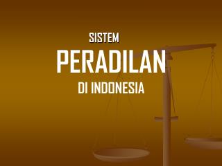 PERADILAN DI INDONESIA