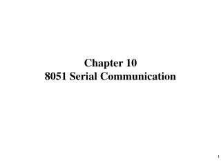Chapter 10 8051 Serial Communication
