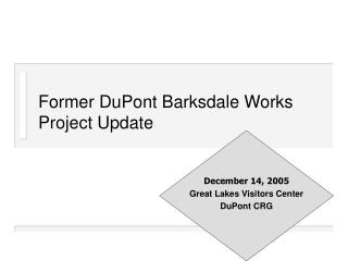 Former DuPont Barksdale Works Project Update