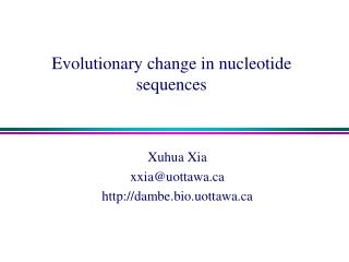 Evolutionary change in nucleotide sequences