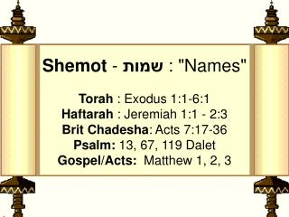 Shemot - שמות : &quot;Names&quot;