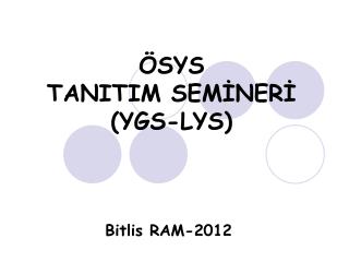 ÖSYS TANITIM SEMİNERİ (YGS-LYS)