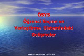 ÖSYS Öğrenci Seçme ve Yerleştirme Sistemindeki Gelişmeler