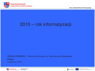 2010 – rok informatyzacji