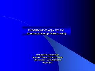 INFORMATYZACJA USŁUG ADMINISTRACJI PUBLICZNEJ