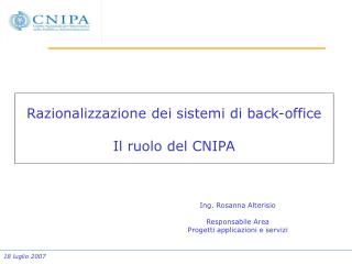 Razionalizzazione dei sistemi di back-office Il ruolo del CNIPA