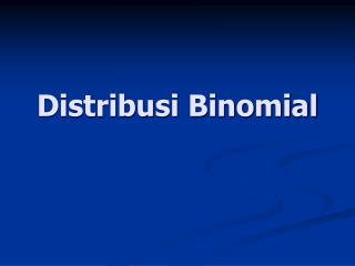 Distribusi Binomial