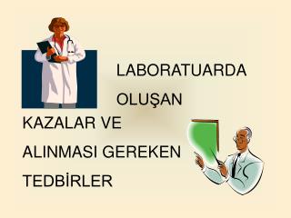 LABORATUARDA OLUŞAN