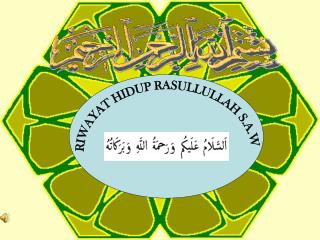RIWAYAT HIDUP RASULLULLAH S.A.W