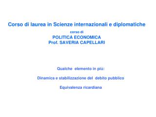 Qualche elemento in più: Dinamica e stabilizzazione del debito pubblico Equivalenza ricardiana