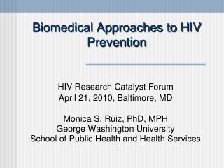 Biomedical Approaches to HIV Prevention