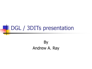 DGL / 3DITs presentation