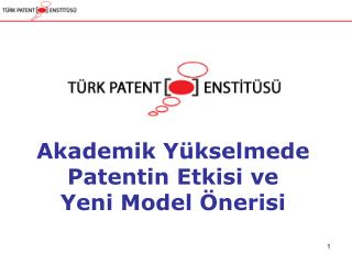 Akademik Yükselmede Patentin Etkisi ve Yeni Model Önerisi