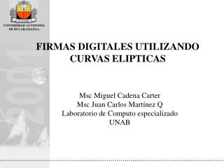 FIRMAS DIGITALES UTILIZANDO CURVAS ELIPTICAS