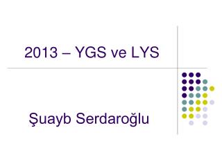 2013 – YGS ve LYS