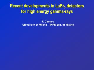 Recent developments in LaBr 3 detectors for high energy gamma-rays