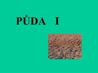 PŮDA	I