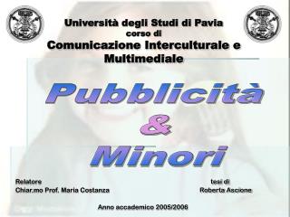 Università degli Studi di Pavia corso di Comunicazione Interculturale e Multimediale