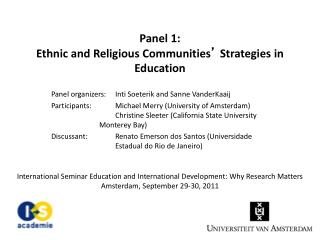 Panel 1: Ethnic and Religious Communities ’ Strategies in Education