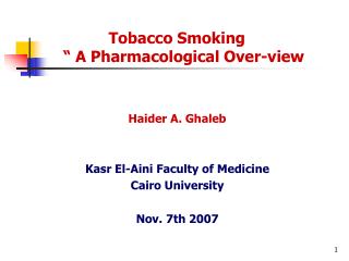 Tobacco Smoking “ A Pharmacological Over-view