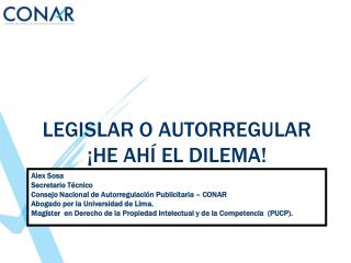 LEGISLAR O AUTORREGULAR ¡HE AHÍ EL DILEMA!