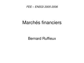 FEE – ENSGI 2005-2006 Marchés financiers