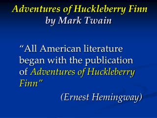 Adventures of Huckleberry Finn by Mark Twain