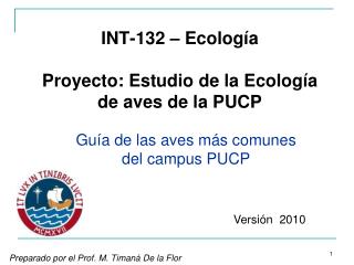 INT-132 – Ecolog ía Proyecto: Estudio de la Ecología de aves de la PUCP