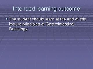 Intended learning outcome