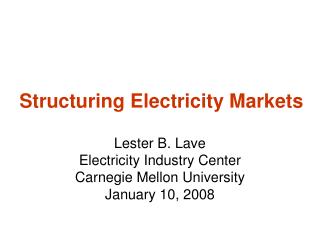 Structuring Electricity Markets