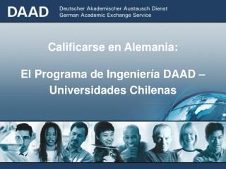 Calificarse en Alemania: El Programa de Ingeniería DAAD – Universidades Chilenas