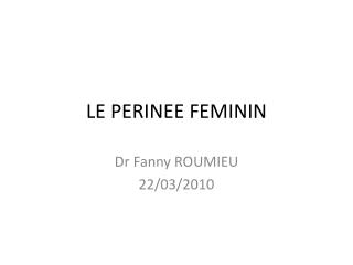 LE PERINEE FEMININ