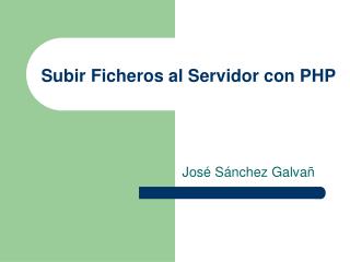 Subir Ficheros al Servidor con PHP