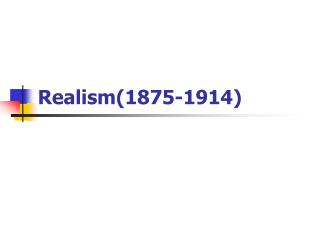 Realism(1875-1914)