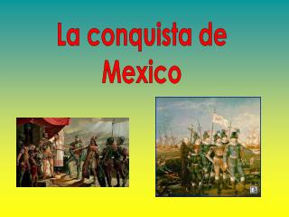 La conquista de Mexico
