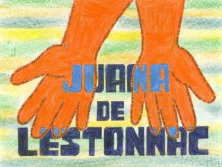 Mi nombre es Juana de Lestonnac. Y quiero contaros la historia de mi vida.