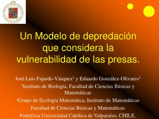 Un Modelo de depredación que considera la vulnerabilidad de las presas.