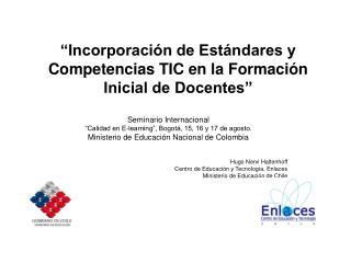 “Incorporación de Estándares y Competencias TIC en la Formación Inicial de Docentes”