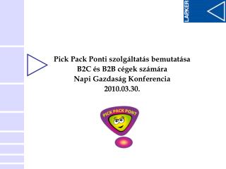 Pick Pack Ponti szolgáltatás bemutatása B2C és B2B cégek számára Napi Gazdaság Konferencia